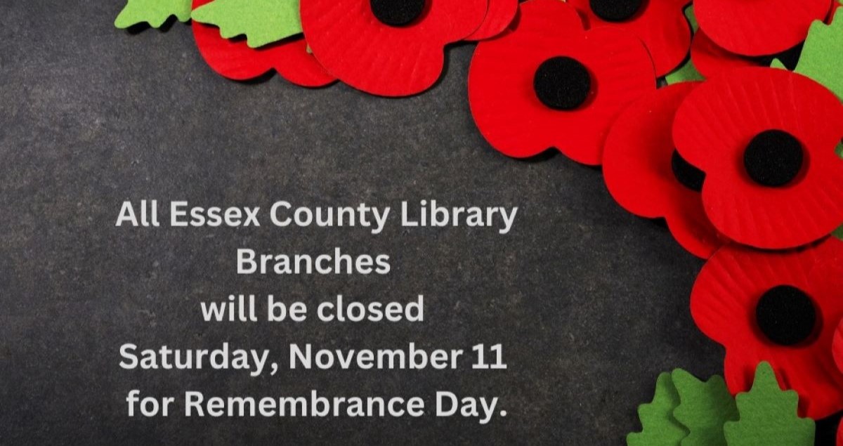 County Libraries Closed Nov. 11 for Remembrance Day Kingsville Times